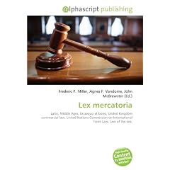 Lex mercatoria: Latin, Middle Ages, Ex aequo et bono, United Kingdom commercial law, United Nations Commission on International Trade Law, Law of the sea,