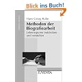 Methoden der Biografiearbeit: Lebensspuren entdecken und verstehen