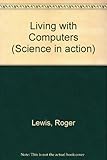 Living with computers