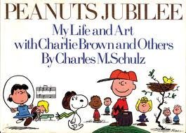 peanuts jubilee my life and art with charlie brown and others