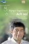Ach so!: Warum der Apfel vom Baum f�llt und weitere R�tsel des Alltags
