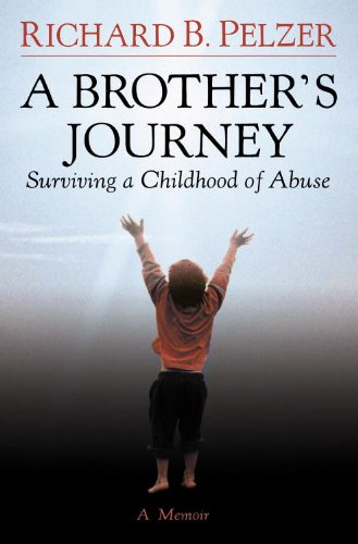 A Brother's Journey: Surviving a Childhood of Abuse