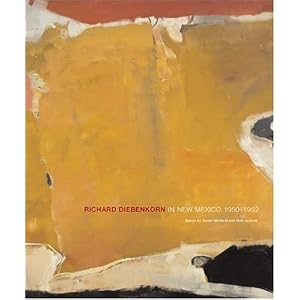 Richard Diebenkorn in New Mexico by Gerald Nordland, Mark Lavatelli, Charles Strong, and Charles Muir Lovell