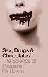 Image of Drugs, Sex and Chocolate