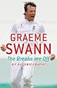 Graeme Swann: The Breaks are Off - My Autobiography