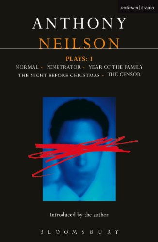 Neilson Plays:1: Normal; Penetrator; Year of the Family; Night Before Christmas; Censor (Contemporary Dramatists)