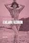 Reconstructing Italian Fashion: America and the Development of the Italian Fashion Industry (Dress, Body, Culture)