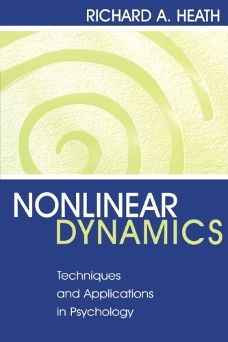 Nonlinear Dynamics: Techniques and Applications in Psychology by Richard A. Heath (2000) Paperback