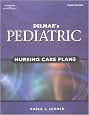 Delmar's Pediatric Nursing Care Plans (Pediatric Nursing Care Plans (Delmar's))