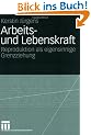 Arbeits- und Lebenskraft: Reproduktion als eigensinnige Grenzziehung