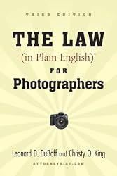 The Law (in Plain English) for Photographers (Third Edition)