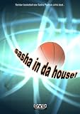 Sasha in da House!