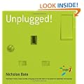 Unplugged: How Less Is More, Chaos Is Order and Grey Is the New Black in the Quest for Happiness and Success