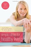 Simple Ideas for Healthy Living (First Place 4 Health)