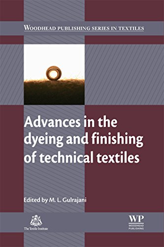 Advances in the Dyeing and Finishing of Technical Textiles (Woodhead Publishing Series in Textiles)