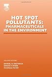 Hot Spot Pollutants: Pharmaceuticals in the Environment