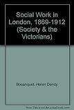 Social work in London, 1869-1912
