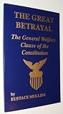 The great betrayal: The general welfare clause of the Constitution