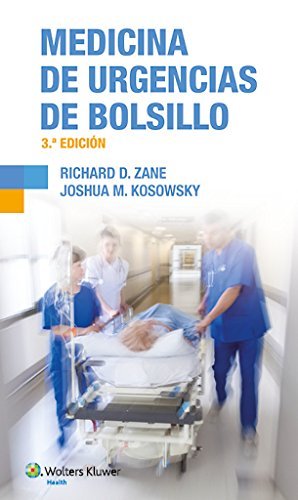 Medicina de urgencias de bolsillo (Spanish Edition) by Zane MD FAAEM Richard D. Kosowsky MD Joshua M. (2015-06-19) Paperback