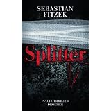 Splitter: Psychothrillervon "Sebastian Fitzek"