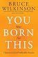 You Were Born for This