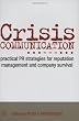 Crisis Communication: Practical PR Strategies for Reputation Management and Company Survival