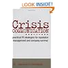 Crisis Communication: Practical PR Strategies for Reputation Management & Company Survival: Practical PR Strategies for Reputation Management and Company Survival