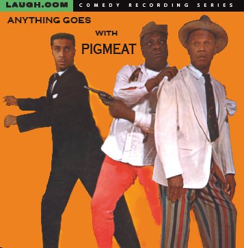 Pigmeat Markham - Anything Goes - CD