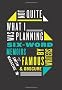 Not Quite What I Was Planning: Six-Word Memoirs by Writers Famous and Obscure