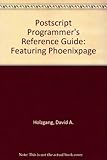 Postscript programmer's reference guide : featuring Phoenix Page