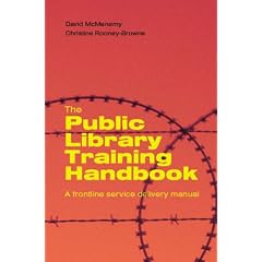 The Public Library Training Handbook: A Frontline Service Delivery Manual