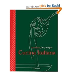 Cucina Italiana - TEUBNER Kochkurs f�r Genie�er