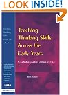Teaching Thinking Skills Across the Early Years: A Practical Approach for Children Aged 4 - 7 (Nace/Fulton Publication)