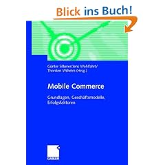 Mobile Commerce. Grundlagen, Gesch�ftsmodelle, Erfolgsfaktoren