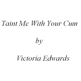Taint Me With Your Cum