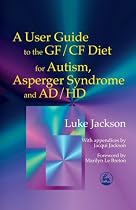 User Guide To The Gf/Cf Diet For Autism,