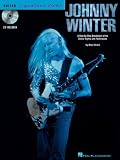 Johnny Winter: A Step-By-Step Breakdown of the Guitar Styles and Techniques of a Blues Legend Johnny Winter: A Step-By-Step Breakdown of the Guitar Styles and Techniques of a Blues Legend