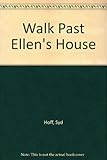 A walk past Ellen's house