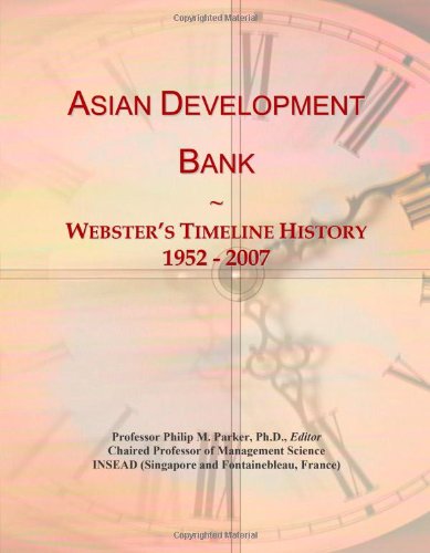 Asian Development Bank: Webster's Timeline History, 1952 - 2007