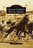 Chicago's Horse Racing Venues A. Rinker