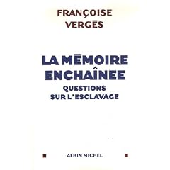 La m�moire encha�n�e : Questions sur l'esclavage