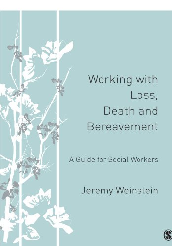 Working with Loss, Death and Bereavement: A Guide for Social Workers