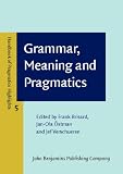 Grammar, Meaning and Pragmatics (Handbook of Pragmatics Highlights)