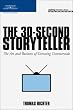 The 30-Second Storyteller: The Art and Business of Directing Commercials (Aspiring Filmmaker's Library)