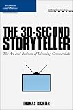 The 30-Second Storyteller: The Art and Business of Directing Commercials (Aspiring Filmmaker's Library)