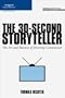 The 30-Second Storyteller: The Art and Business of Directing Commercials (Aspiring Filmmaker's Library)