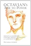 Octavian's rise to power : impact on leadership, culture, society and politics in the Roman world