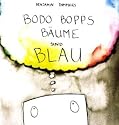 Bodo Bopps B&auml;ume sind blau