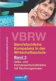 Volks- und Betriebswirtschaftslehre mit Rechnungswesen f�r Wirtschaftsschulen, m. CD-ROM