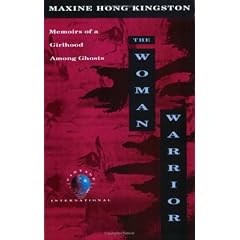Woman Warrior by Maxine Hong Kingston